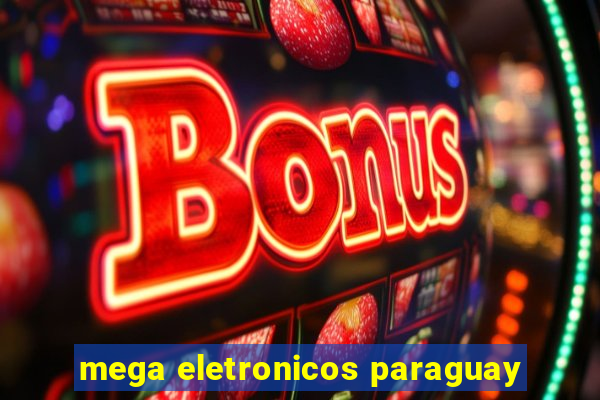 mega eletronicos paraguay